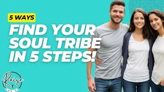5 Powerful Steps to Find Your Soul Tribe: Connect with Like-Minded Souls! 5 Best Ways To Find Them✨