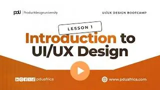 02. Getting Started With UI/UX Design With Figma - Lesson 1