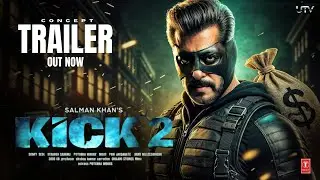 KICK 2 | CONCEPT TRAILER | Salman Khan | Jacqueline Fernandez | Sajid Nadiadwala | Ahmed Khan | 2025