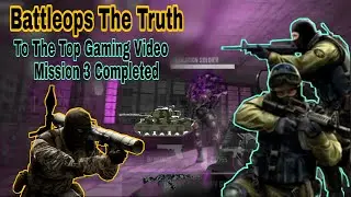 Battleops The Truth To The Top Gaming Video Mission 3 Completed Shohagh Gaming