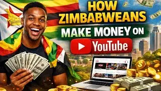 How Zimbabweans make money on YouTube 2026-2027 video