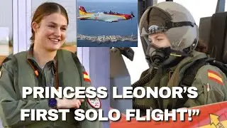 Princess Leonor&rsquo;s First Solo Flight | A Historic Milestone for Spain&rsquo;s Future Queen