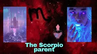 The Scorpio ♏️ Parent in 5 minutes (sun/moon/rising)