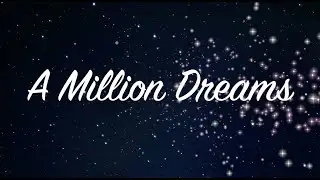 A Million Dreams 2021