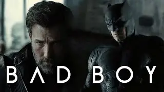 Bad Boy - Batman/Bruce Wayne | 3K Subs | JL 2.O