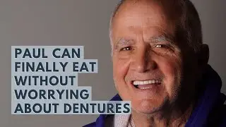 Paul can finally eat anything he wants without worrying about his dentures falling out