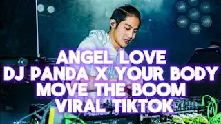 ANGEL LOVE - DJ PANDA X YOUR BODY MOVE THE BOOM VIRAL TIKTOK