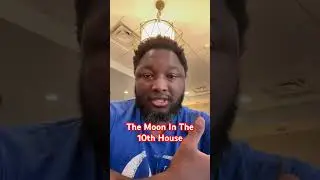 The Moon In The 10th House