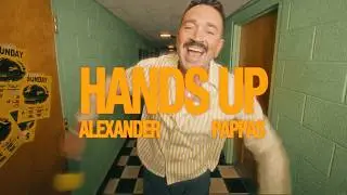 Hands Up &ndash;&nbsp;Alexander Pappas