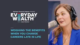 Weighing the Benefits When You Change Careers Late in Life