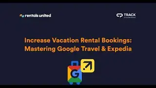 Mastering Google Travel and Expedia for smarter STR distribution