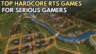 Challenge Yourself! Top Complex RTS Games You Need to Play !!
