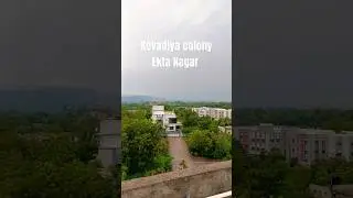 kevadiya colony Ekta Nagar Statue of unity
