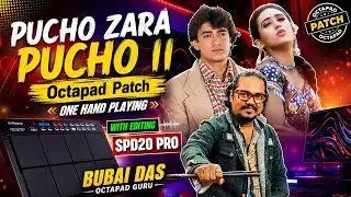 Pucho Zara Pucho || Octapad Patch || One Hand Playing || Free Class || With Editing #Spd20pro