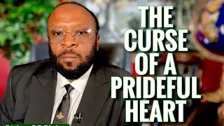 THE CURSE OF A PRIDEFUL HEART by Bishop RC Blakes