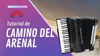 🎹 CAMINO DEL ARENAL - CHAMAMÉ - TUTORIAL PARA ACORDEON A PIANO