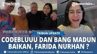 Usai Viral Perdebatan Review Makanan, Codeblu Dan Bang Madun Baikan, Gimana Nasib Farida nurhan ?