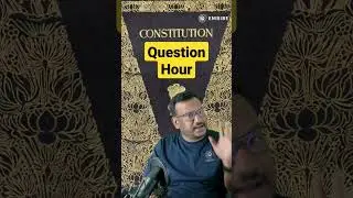 Question Hour I Indian Polity