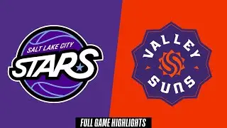 Salt Lake City Stars vs. Valley Suns - Game Highlights
