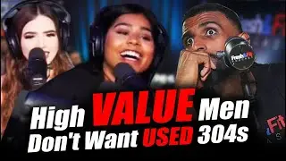 Myron EXPOSES 304's Delusion.. If He Is High Value, He WON'T Accept A H*e