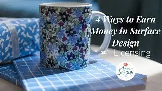 4 Ways to Earn Money in Surface Design - #1 Licensing