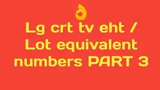 LG crt tv eht equivalent numbers  3 September 2021