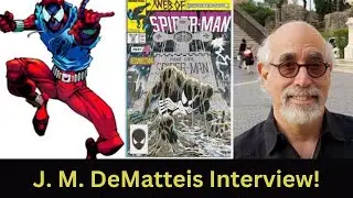 J.M. DeMatteis Interview!- #BenReilly #Spiderman #Marvel