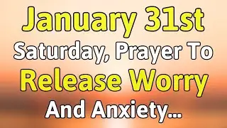 Powerful Morning Prayer To Release Worry And Anxiety | Rest In God's Peace