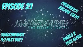 Waiting On Chains Of Domination 9.1, Overwatch's Archive Event, And Diablo 2 Technical Alpha Ep 21
