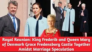 Royal Reunion: King Frederik and Queen Mary of Denmark Grace Fredensborg Castle Together Amidst ....