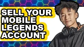 How to Sell Your Mobile Legends Account 2025 - Easy Guide