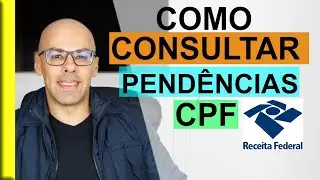 COMO CONSULTAR PEND&Ecirc;NCIAS DO CPF NA RECEITA FEDERAL (SITUA&Ccedil;&Atilde;O CADASTRAL E FISCAL) online e gratuito