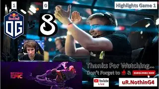 B8 vs OG | Highlights Game 1 | Beyond Epic Group A Match | EU/CIS