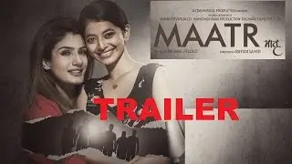 MAATR Movie- TRAILER Launch- Raveena Tandon With Others- Watch Video!