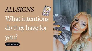 ⚡ALL SIGNS - 💗 WHAT ARE THEIR INTENTIONS FOR YOU AT THIS PRESENT TIME?