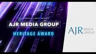 Texas Travel Alliance 2025 Heritage Award: AJR Media Group
