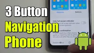 How to Enable 3 Button Navigation on Android Phone (Home button, Back Button)