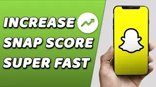How To Increase Snap Score Super Fast (EASY!)