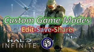 Halo Infinite - Custom Game Modes - Edit/Save/Share