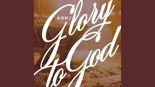 Glory to God