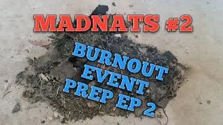 MADNATS #2 + BURNOUT EVENT PREP + EP 2 + SMKSHO