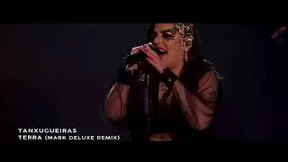 Tanxugueiras, Mark Deluxe - Terra (Remix )