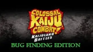 CKC: Kaijuland Battles-  Bug Finding Edition