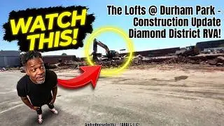 The Lofts @ Durham Park - Construction Update Diamond District RVA! 😲 #AndreReese #AndreReeseDotBiz