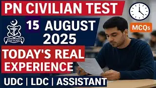 15 Aug 2025 | Pak Navy Civilian today's initial test experience | UDC, LDC, Assistant