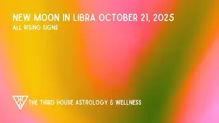 The New Moon in Libra October 21st