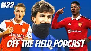 Premier League Week Review| TOTY Review| Off The Field Podcast EP #22