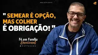 Consequ&ecirc;ncias Inconvenientes | Devocional F&eacute; em Fam&iacute;lia com Jalmir Silva Pinto