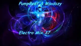 PumpBeat & Młodszy(Electro House mix vol. 37 2013).