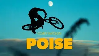 Poise ft Corey Watson. Effortless style at Scotland's best bike park.